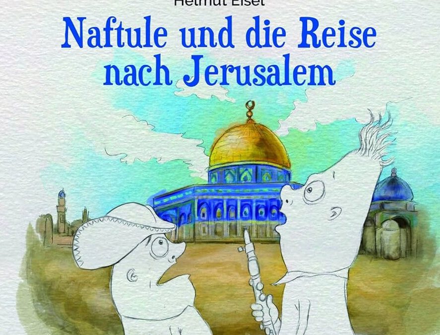 Sonntag, 22. Juni und Montag, 23. Juni – Naftule und die Reise nach Jerusalem